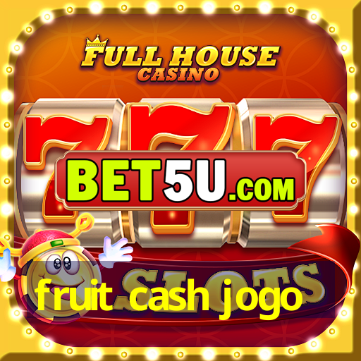 fruit cash jogo