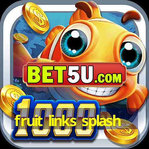 fruit links splash