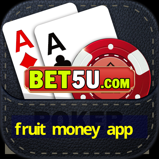 fruit money app