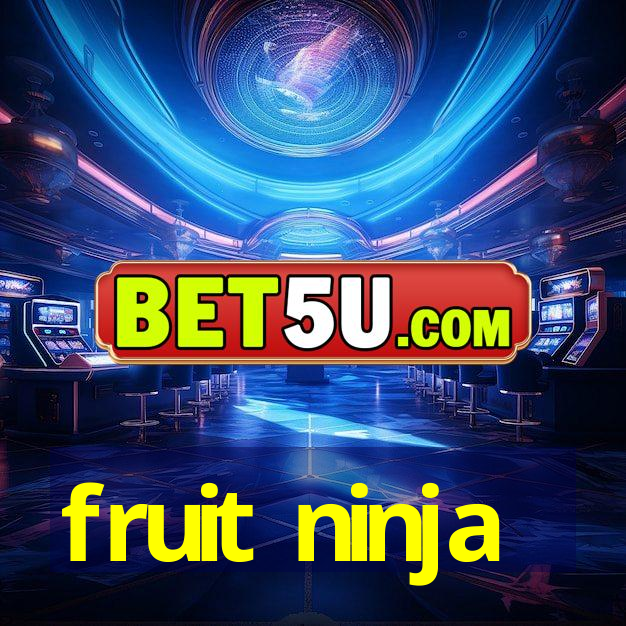 fruit ninja