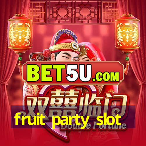 fruit party slot