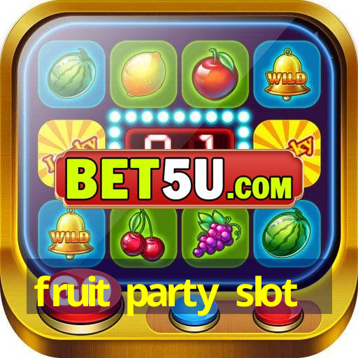 fruit party slot