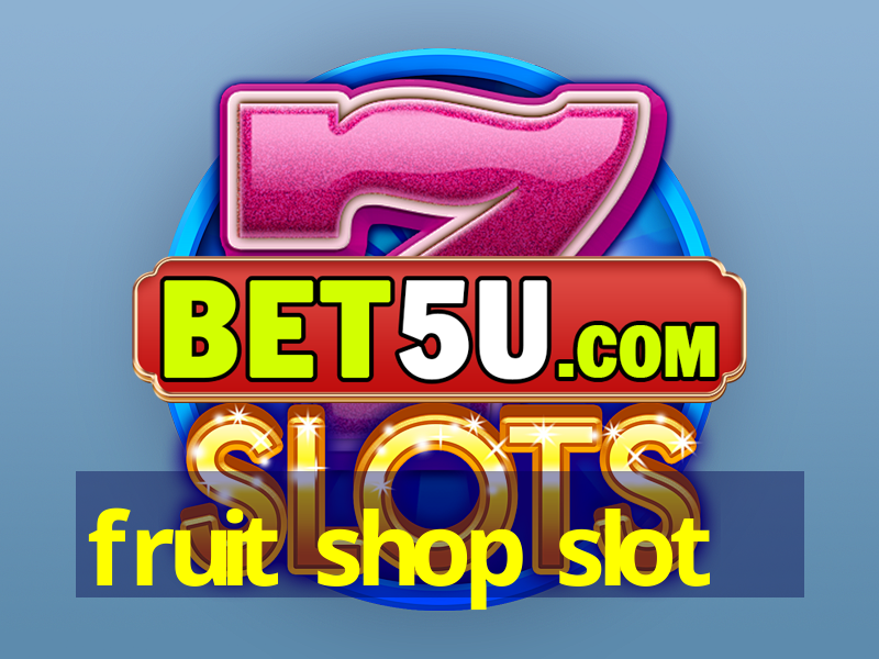 fruit shop slot