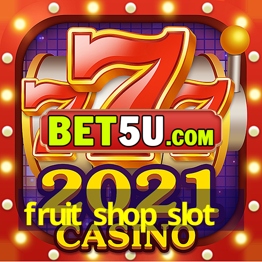 fruit shop slot