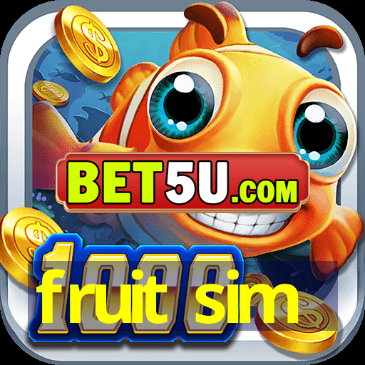 fruit sim