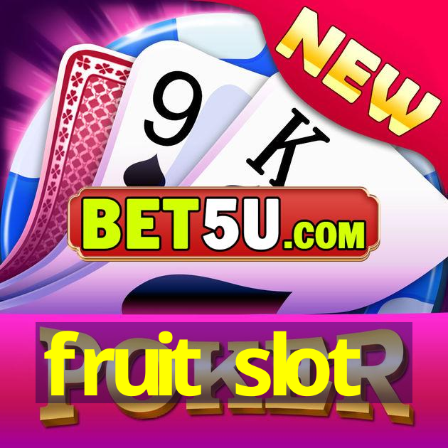 fruit slot