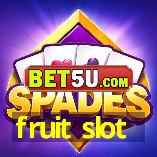 fruit slot