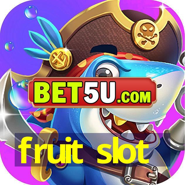 fruit slot