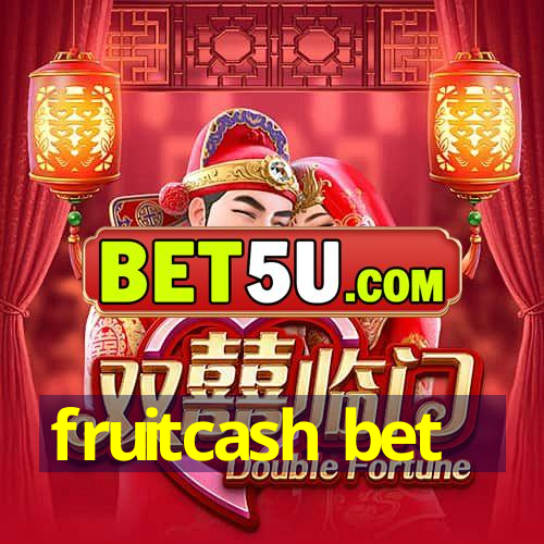 fruitcash bet