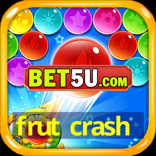 frut crash