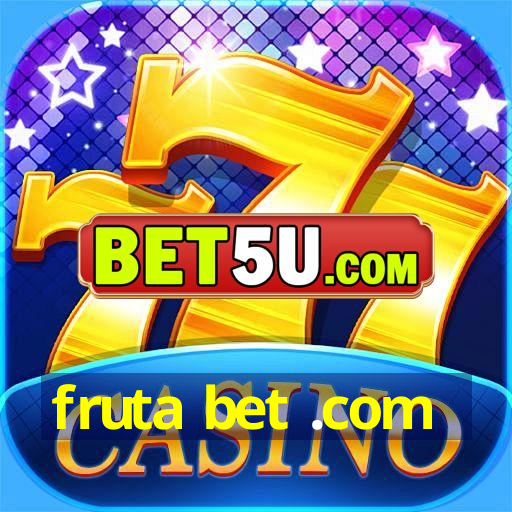 fruta bet .com