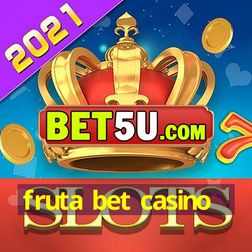 fruta bet casino