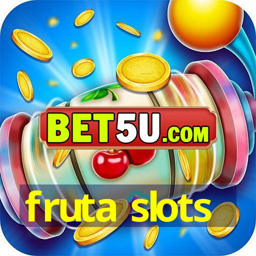 fruta slots