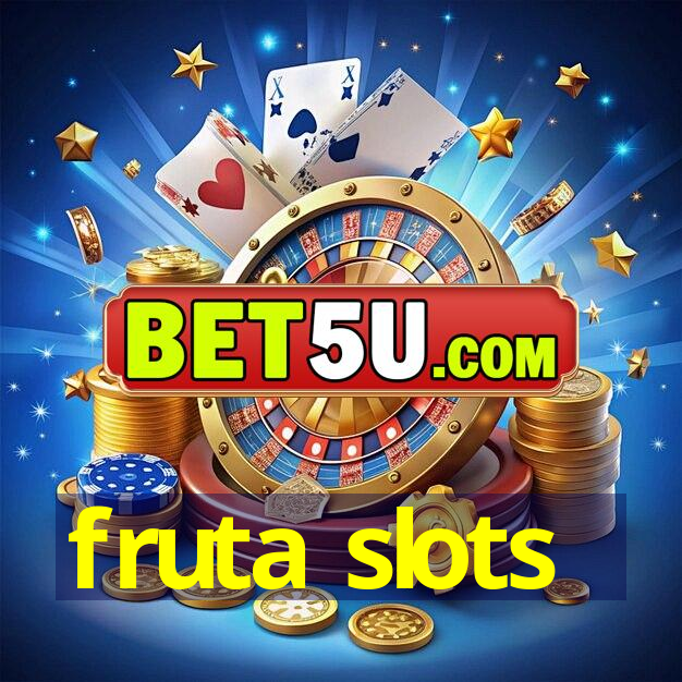 fruta slots