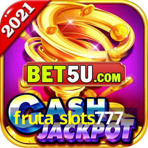 fruta slots777