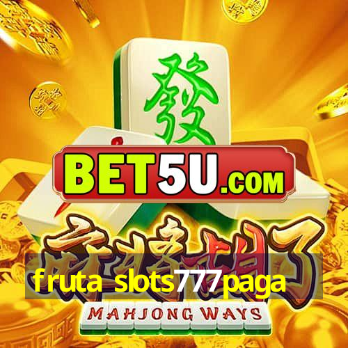 fruta slots777paga