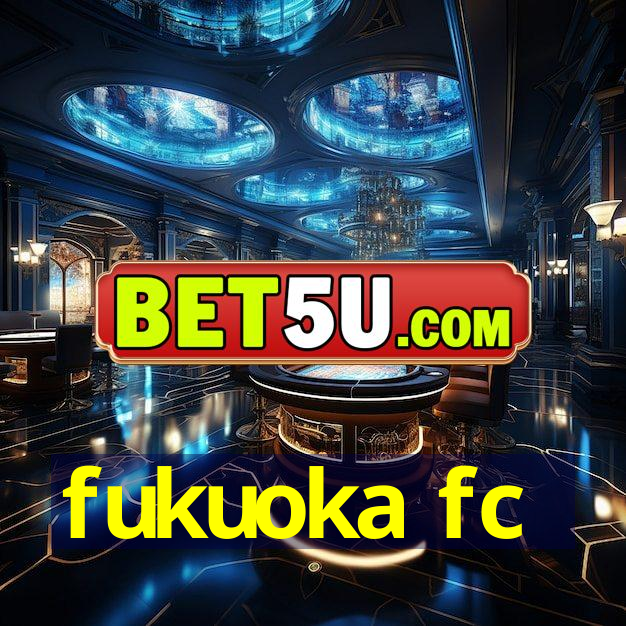 fukuoka fc