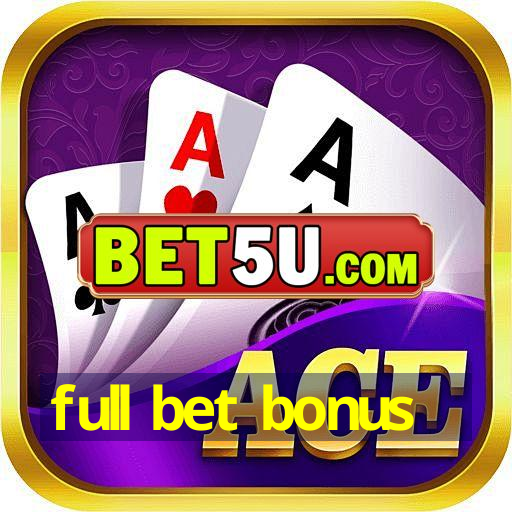 full bet bonus