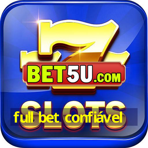 full bet confiável