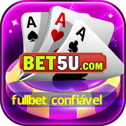 fullbet confiável