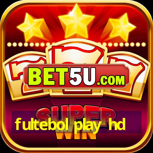 fultebol play hd