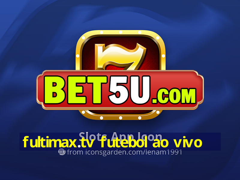 fultimax.tv futebol ao vivo