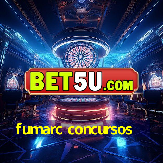 fumarc concursos