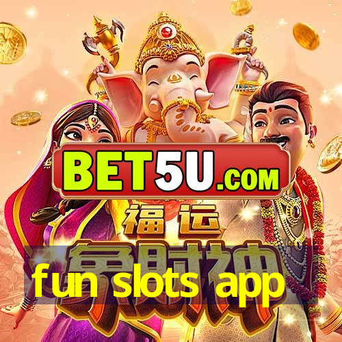 fun slots app