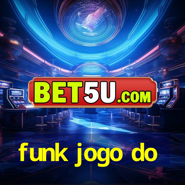 funk jogo do