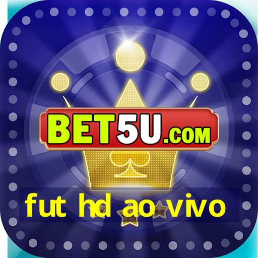 fut hd ao vivo