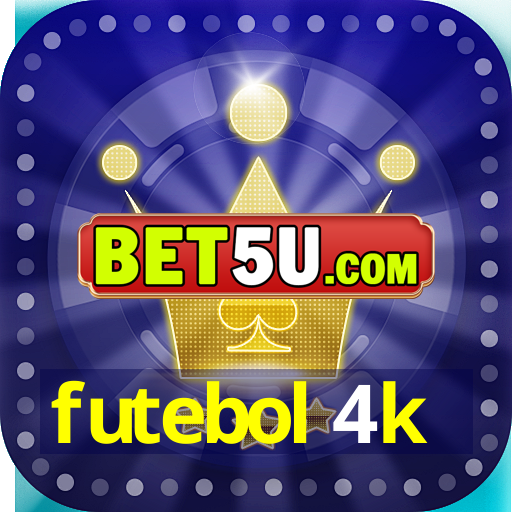 futebol 4k