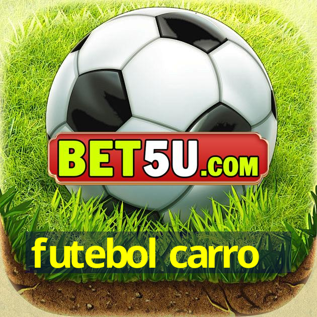 futebol carro