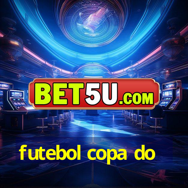 futebol copa do