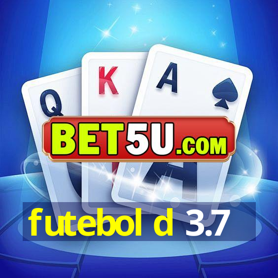 futebol d 3.7