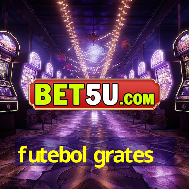 futebol grates