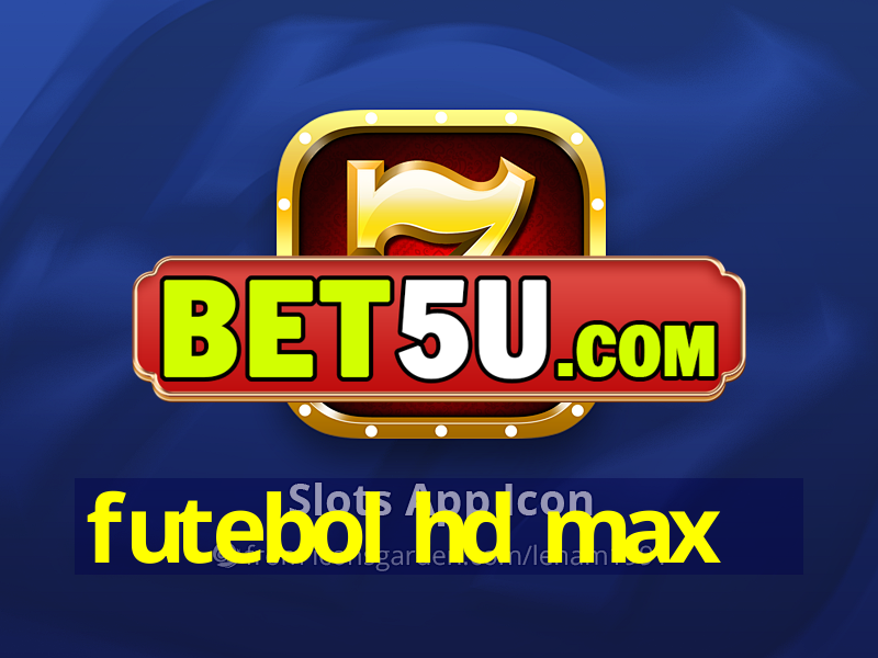 futebol hd max