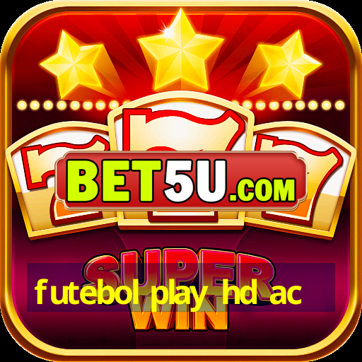 futebol play hd ac