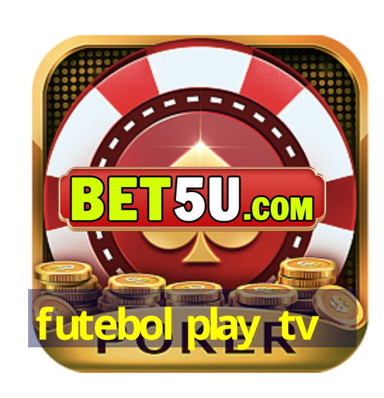 futebol play tv