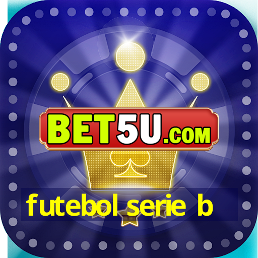 futebol serie b