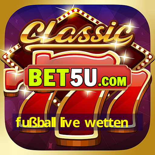 fußball live wetten