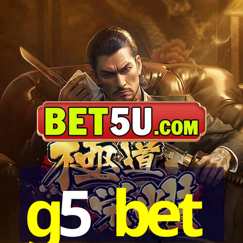 g5 bet