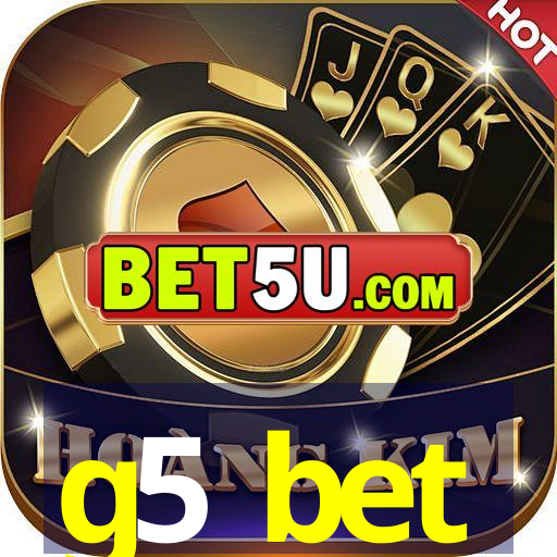 g5 bet