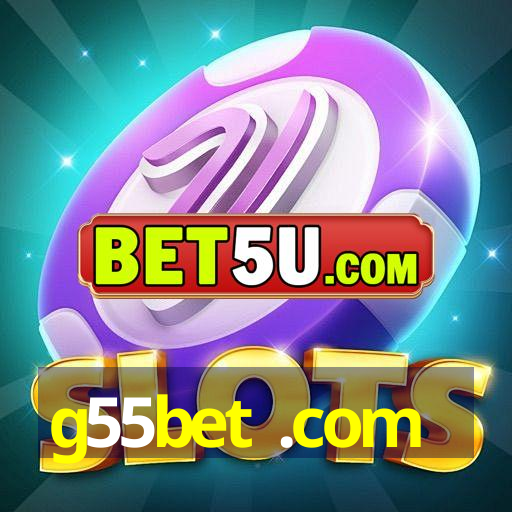 g55bet .com