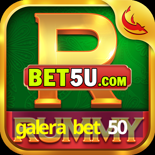 galera bet 50