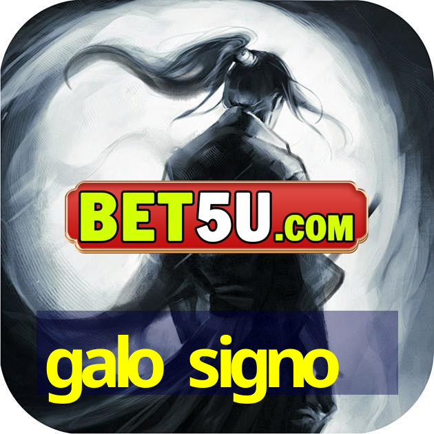 galo signo