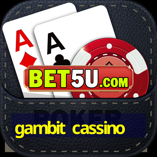 gambit cassino