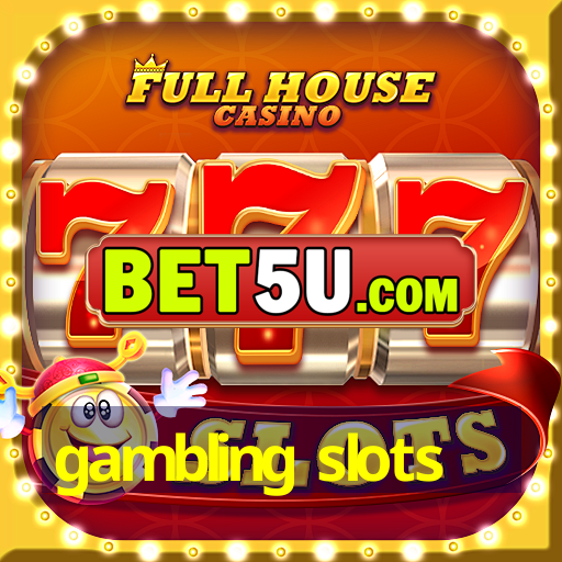 gambling slots