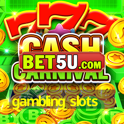 gambling slots