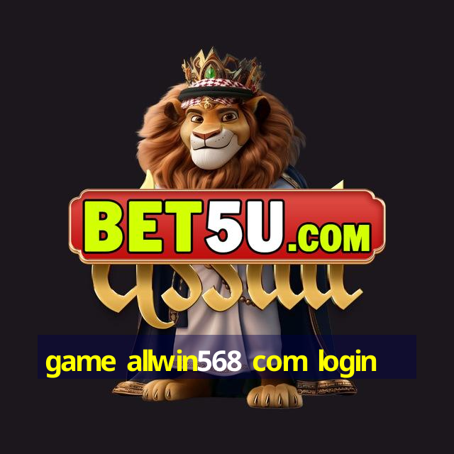 game allwin568 com login