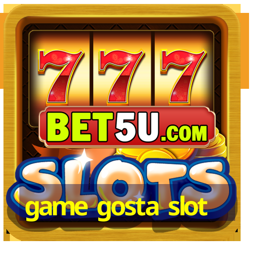 game gosta slot